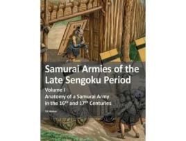 Livro Samurai Armies Of The Late Sengoku Period De Till Weber (inglês)