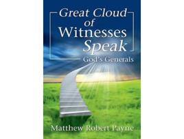 Livro Great Cloud Of Witnesses Speak Gods Generals De Matthew Robert Payne (inglês - Capa Dura)