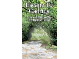 Livro Escape To Cadrius Life and Philosophy in a Distant Future de Larry Haley (Inglês - Capa Dura)