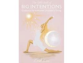 Livro The Little Book Of Big Intentions De Erin Lee (inglês - Capa Dura)