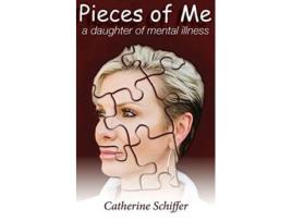 Livro Pieces Of Me De Catherine Schiffer (inglês)