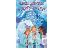 Livro Magic in the Mountains The Jewel of the Yeti de TE Milburn (Inglês)