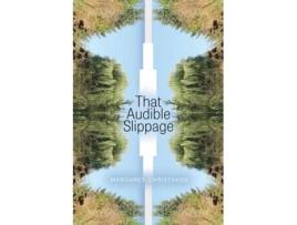 Livro That Audible Slippage De Margaret Christakos (inglês)