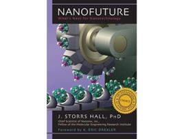 Livro Nanofuture de J Storrs Hall (Inglês - Capa Dura)