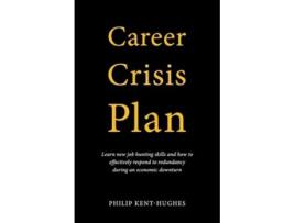 Livro Career Crisis Plan De Philip Kent-hughes (inglês)