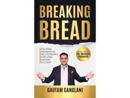 Livro Breaking Bread De Gautam Ganglani (inglês)