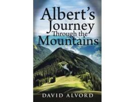 Livro Alberts Journey Through the Mountains de David Alvord (Inglês)