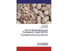 Livro Use Of The Ready-to-use Therapeutic Foods De Dr Suzan Abo, Dr Osama Salih Et Al. (inglês)