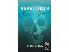 Livro Repetition Kills You De Tom Leins (inglês)