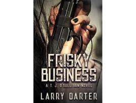 Livro Frisky Business De Larry Darter (inglês)