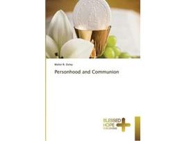 Livro Personhood And Communion De Walter R Oxley (inglês)