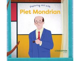 Livro Exploring Art With Piet Mondrian De Sienny Septibella (inglês - Capa Dura)