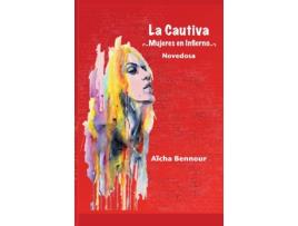 Livro La Cautiva Mujeres en Infierno de Aicha Bennour (Inglês)