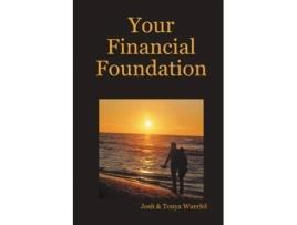 Livro Your Financial Foundation Josh Wuerfel, Tonya Wuerfel (Inglês)
