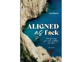 Livro Aligned As Fck De Lynn Dutrow (inglês)