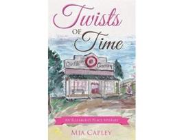Livro Twists Of Time De Mia Capley (inglês)