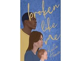 Livro Broken Like Me De Kaitie Howie (inglês)