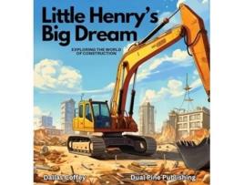 Livro Little Henrys Big Dream de Dallas Coffey (Inglês - Capa Dura)