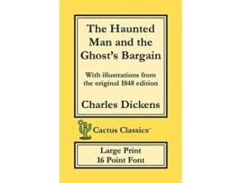 Livro The Haunted Man And The Ghosts Bargain 16 Point Font Large Text Large Type Illustrated De Charles Dickens E Marc Cactus (inglês)
