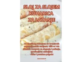 Livro SLOJ ZA SLOJEM KUHARICA ZA LAZANJE de Rafael Ratkovic (Inglês)
