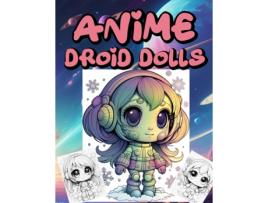 Livro ANIME DROID DOLLS de Valentina Varol (Inglês)