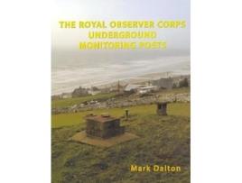 Livro The Royal Observer Corps Underground Monitoring Posts De Mark Daslton (inglês)