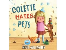 Livro Colette Hates Pets De Richard Gallagher (inglês)