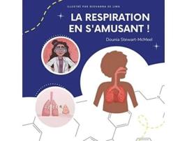 Livro La Respiration En Samusant De Dounia Stewart-mcmeel E Giovanna Lima (francês)