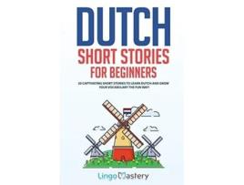 Livro Dutch Short Stories For Beginners De Lingo Mastery (inglês)