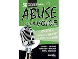 Livro 50 More Ways to Abuse Your Voice de Robert T Sataloff (Inglês)