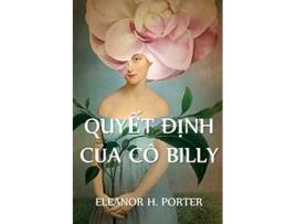 Livro Quy?t Ð?nh C?a Cô Billy Miss Billys Decision, Vietnamese Edition De Eleanor H Porter (vietnamita)