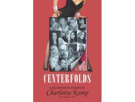 Livro Centerfolds A Collection of Stories de Charlotte Kemp (Inglês)