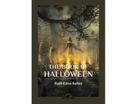 Livro The Book Of Halloween De Ruth Edna Kelley (inglês)