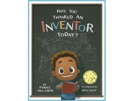 Livro Have You Thanked an Inventor Today? de Patrice McLaurin (Inglês - Capa Dura)