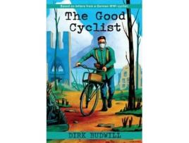 Livro The Good Cyclist De Dirk Budwill (inglês)