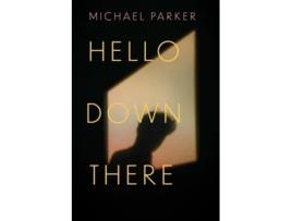 Livro Hello Down There De Michael Parker (inglês)