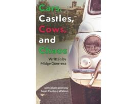 Livro Cars, Castles, Cows And Chaos De Midge Guerrera (inglês)