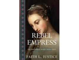 Livro Rebel Empress A Novel of Imperial Rome de Faith L Justice (Inglês)