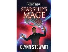 Livro Starships Mage Book 1 de Glynn Stewart (Inglês)