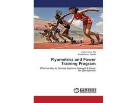 Livro Plyometrics And Power Training Program De Tripathi Arvind Kumar (inglês)
