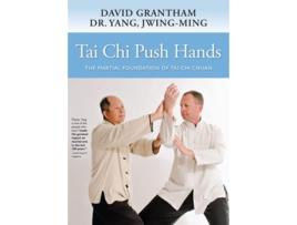 Livro Tai Chi Push Hands De Dr Jwing-ming Yang E David W Grantham (inglês - Capa Dura)