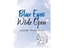 Livro Blue Eyes Wide Open de Rachel Spigelman (Inglês - Capa Dura)
