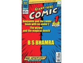 Livro Benjamin and the comic book with no name part 2 The wizard and the magical bench de B S BHAMRA (Inglês)