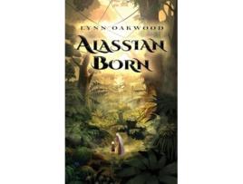 Livro Alassian Born de Lynn Oakwood (Inglês - Capa Dura)