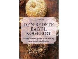 Livro DEN BEDSTE BAGEL KOGEBOG de Felix Lind (Inglês)
