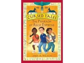 Livro Cursed Tales The Pharaoh Of Asco Express De Jake R Wilson (inglês)