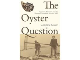 Livro The Oyster Question De Christine Keiner (inglês)