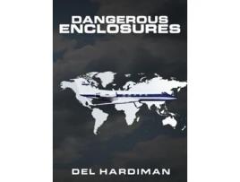 Livro Dangerous Enclosures de Del Hardiman (Inglês - Capa Dura)
