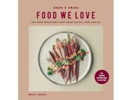 Livro Green And Awake Food We Love De Nazli Develi (inglês - Capa Dura)