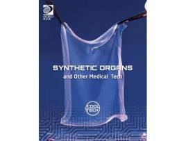 Livro Cool Tech 2 Synthetic Organs and Other Medical Tech de Alex Woolf (Inglês)